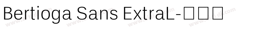 Bertioga Sans ExtraL字体转换 Bertioga Sans ExtraL字体转换